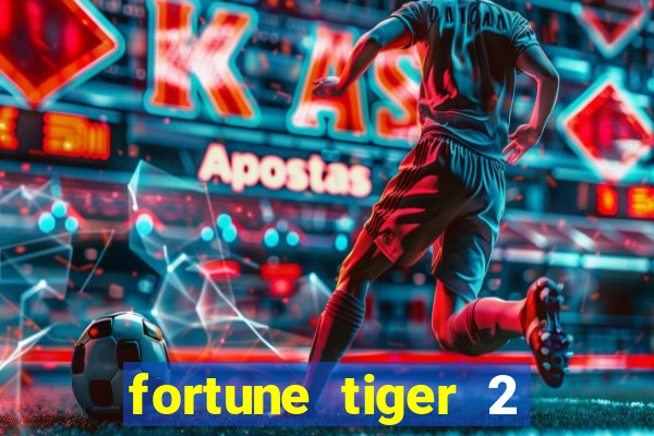 fortune tiger 2 demo free